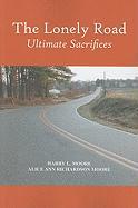 The Lonely Road: Ultimate Sacrifices