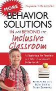 More Behavior Solutions in and Beyond the Inclusive Classroom: A Must-Have for Teachers and Other Educational Professionals!