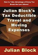 Julian Block's Tax Deductible Travel and Moving Expenses