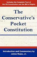 The Conservative's Pocket Constitution: Includes the Complete Text of the Us Constitution and the Bill of Rights