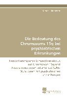 Die Bedeutung des Chromosoms 15q bei psychiatrischen Erkrankungen