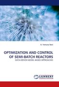 OPTIMIZATION AND CONTROL OF SEMI-BATCH REACTORS