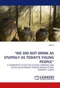 "WE DID NOT DRINK AS STUPIDLY AS TODAY''S YOUNG PEOPLE¿