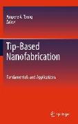 Tip-Based Nanofabrication