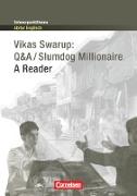 Schwerpunktthema Abitur Englisch, Sekundarstufe II, Q&A / Slumdog Millionaire, A Reader, Textheft