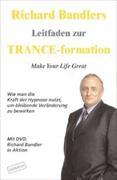 Richard Bandlers Leitfaden zur TRANCE-formation
