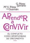 Aprender a convivir : el conflicto como oportunidad de crecimiento