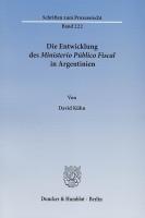 Die Entwicklung des Ministerio Público Fiscal in Argentinien