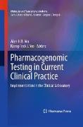 Pharmacogenomic Testing in Current Clinical Practice