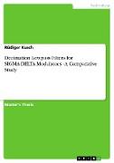 Decimation Lowpass Filters for SIGMA-DELTA Modulators - A Comparative Study
