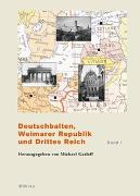 Deutschbalten, Weimarer Republik und Drittes Reich. Band 1