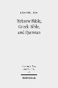 Hebrew Bible, Greek Bible, and Qumran