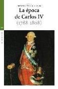 La época de Carlos IV (1788-1808) : actas del IV Congreso Internacional de la Sociedad de Estudios del Siglo XVIII, celebrado del 15 al 17 de octubre de 2008 en Oviedo (Gijón)