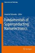 Fundamentals of Superconducting Nanoelectronics