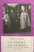 La pólvora y el incienso : la Iglesia y la Guerra Civil española (1936-1939)