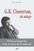 G.K. Chesterton, mi amigo