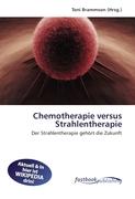 Chemotherapie versus Strahlentherapie