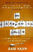 The Disappearing Spoon...and Other True Tales from the Periodic Table