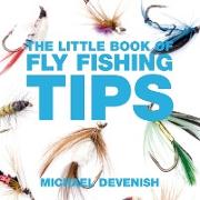 The Little Book of Fly Fishing Tips