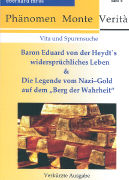 Phänomen Monte Verità Bd. 6 / Baron Eduard von Heydt's widersprüchliches Leben & Die Legende vom Nazi-Gold auf dem "Berg der Wahrheit"
