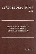 Stadt und Handwerk in Mittelalter und Früher Neuzeit