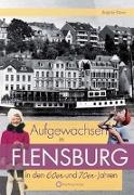 Aufgewachsen in Flensburg in den 60er und 70er Jahren