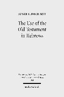 The Use of the Old Testament in Hebrews