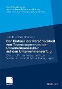 Der Einfluss der Persönlichkeit von Topmanagern und der Unternehmenskultur auf den Unternehmenserfolg