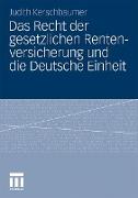 Das Recht der gesetzlichen Rentenversicherung und die Deutsche Einheit