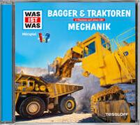 WAS IST WAS Hörspiel: Bagger & Traktoren/ Mechanik