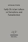 Early Christian Authors on Samaritans and Samaritanism