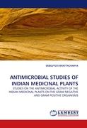 ANTIMICROBIAL STUDIES OF INDIAN MEDICINAL PLANTS