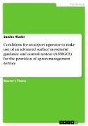 Conditions for an airport operator to make use of an advanced surface movement guidance and control system (A-SMGCS) for the provision of apron management service