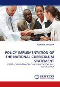 POLICY IMPLEMENTATION OF THE NATIONAL CURRICULUM STATEMENT