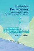 Nonlinear Programming: Concepts, Algorithms, and Applications to Chemical Processes