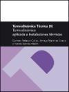 Termodinámica técnica II : termodinámica aplicada a instalaciones térmicas