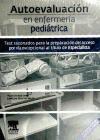 Autoevaluación en enfermería pediátrica : tests razonados para la preparación del acceso por vía excepcional al título de especialista
