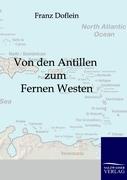 Von den Antillen zum Fernen Westen