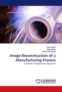 Image Reconstruction of a Manufacturing Process