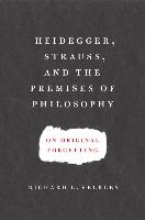 Heidegger, Strauss, and the Premises of Philosophy