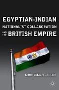 Egyptian-Indian Nationalist Collaboration and the British Empire