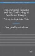 Transnational Policing and Sex Trafficking in Southeast Europe