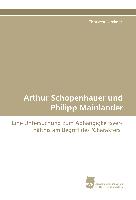 Arthur Schopenhauer und Philipp Mainländer