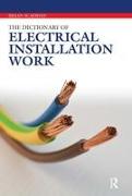 The Dictionary of Electrical Installation Work