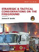 Strategic & Tactical Considerations on the Fireground