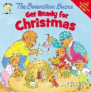 The Berenstain Bears Get Ready for Christmas