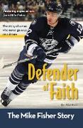 Defender of Faith: The Mike Fisher Story