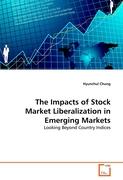 The Impacts of Stock Market Liberalization in Emerging Markets