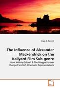 The Influence of Alexander Mackendrick on the Kailyard Film Sub-genre