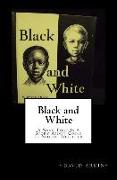 Black and White: A Song That Is a Story about Freedom to Go to School Together